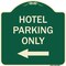Signmission Hotel Parking Only With Left Arrow Heavy-Gauge Aluminum Architectural Sign, 18" x 18", G-1818-23901 A-DES-G-1818-23901 - alternate 1